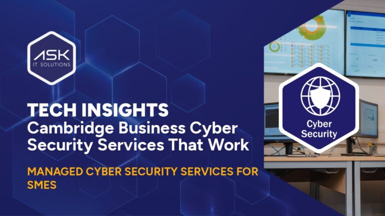 Cambridge business cyber security services providing managed cyber security, threat monitoring, and protection for SMEs.