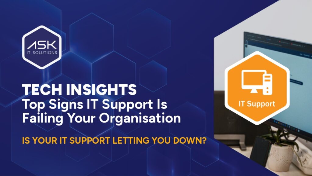 Top Signs IT Support Is Failing Your Organisation blog graphic featuring ASK IT Solutions branding, IT support icon, and workplace computer setup.